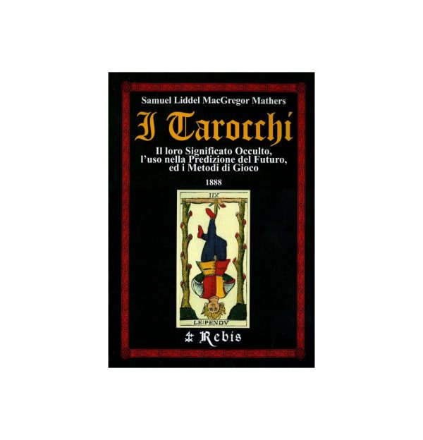 I TAROCCHI 1888 - EDIZIONI REBIS
