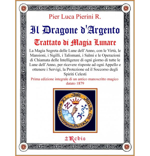 IL DRAGONE D'ARGENTO - EDIZIONI REBIS