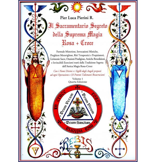 IL SACRAMENTARIO SEGRETO DELLA SUPREMA MAGIA DEI ROSA+CROCE - EDIZIONI REBIS