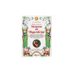 INIZIAZIONE ALLA MAGIA DELLE FATE - EDIZIONI REBIS