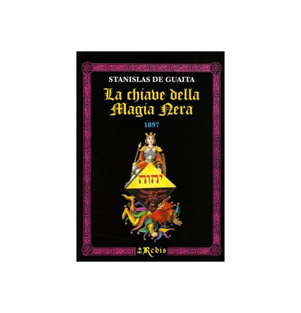 LA CHIAVE DELLA MAGIA NERA - EDIZIONI REBIS