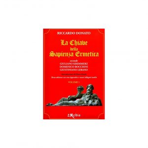 LA CHIAVE DELLA SAPIENZA ERMETICA - VOLUME 1 - EDIZIONI REBIS