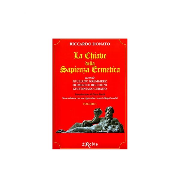 LA CHIAVE DELLA SAPIENZA ERMETICA - VOLUME 1 - EDIZIONI REBIS