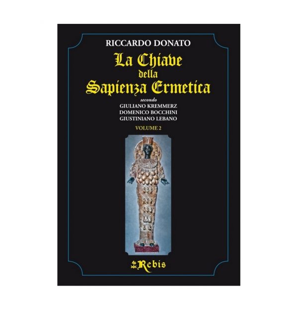 LA CHIAVE DELLA SAPIENZA ERMETICA-VOLUME 2-EDIZIONI REBIS