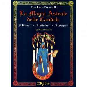 LA MAGIA ASTRALE DELLE CANDELE - EDIZIONI REBIS