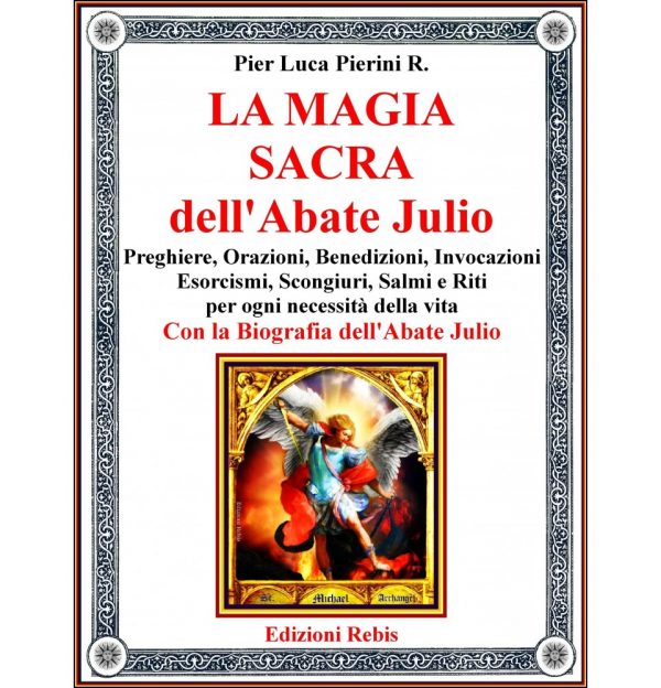LA MAGIA SACRA DELL'ABATE JULIO - EDIZIONI REBIS