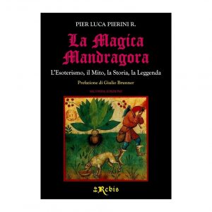 LA MAGICA MANDRAGORA - EDIZIONI REBIS