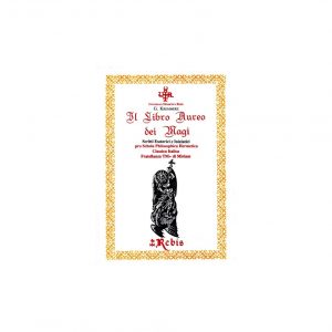 IL LIBRO AUREO DEI MAGI - EDIZIONI REBIS