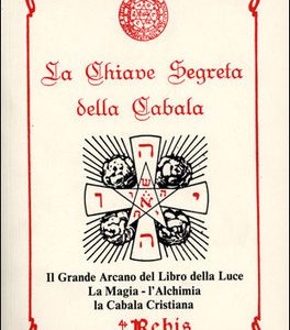 LA CHIAVE SEGRETA DELLA CABALA - EDIZIONI REBIS