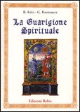 LA GUARIGIONE SPIRITUALE - EDIZIONI REBIS