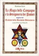 LA MAGIA DELLE CAMPAGNE E LA STREGONERIA DEI PASTORI - EDIZIONI REBIS