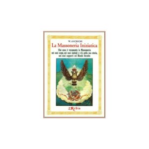 LA MASSONERIA INIZIATICA-EDIZIONI REBIS