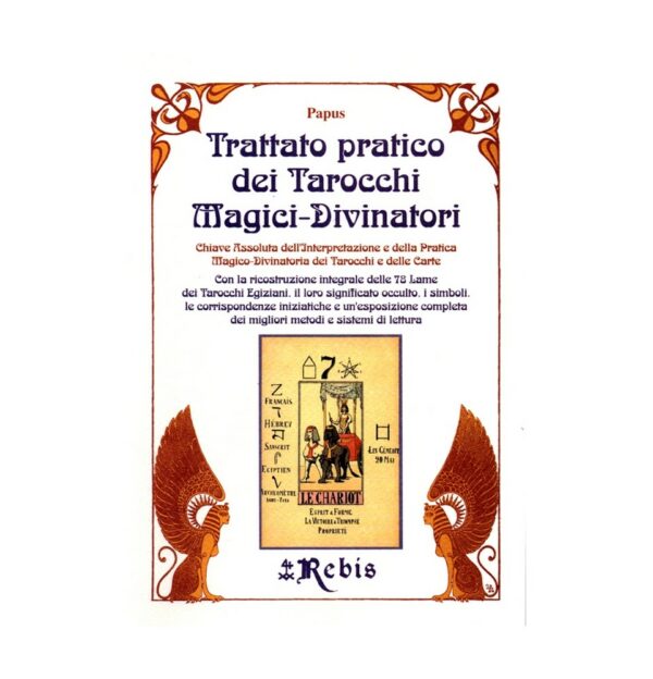 TRATTATO PRATICO DEI TAROCCHI MAGICI-DIVINATORI-REBIS